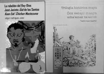| TIERRA DE CHICLE | Salir del Canek blanco y regresar al Canek indígena. Segunda parte: la interpretación indígena literaria reciente