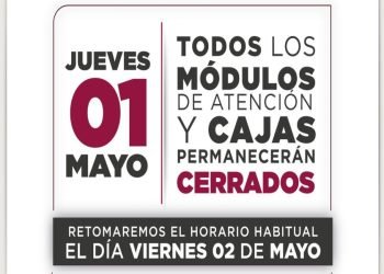 Cerrarán cajas y módulos municipales el 1 de mayo por Día del Trabajo