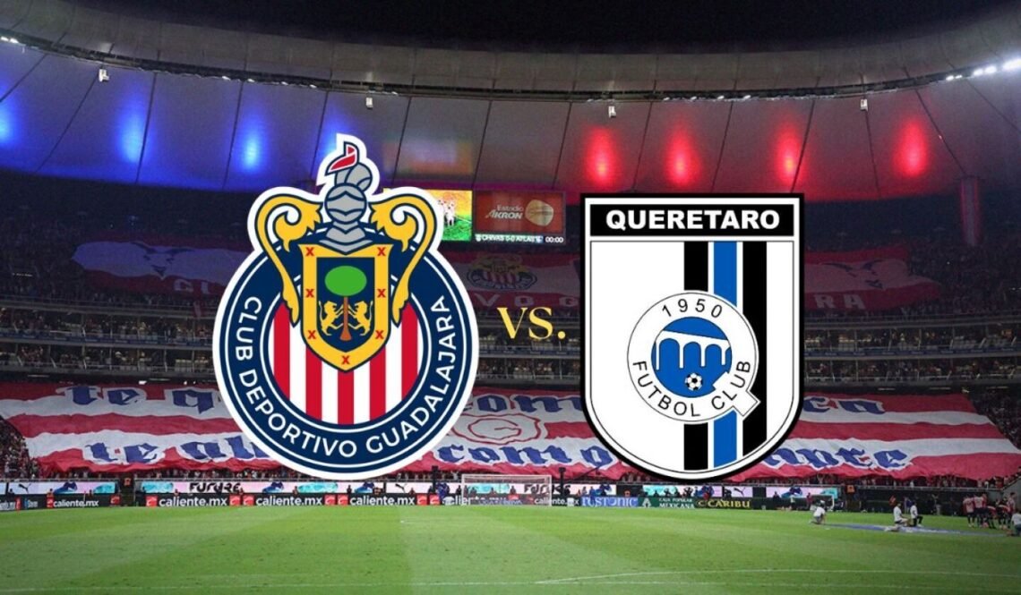 Chivas vs. Querétaro: Horario, dónde ver en vivo y contexto del ...