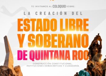 52 ANIVERSARIO: Realizará MC coloquio sobre Quintana Roo